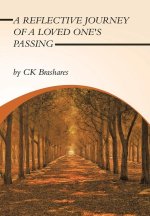 A Reflective Journey of a Loved One's Passing