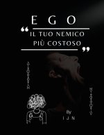 Ego: il tuo nemico pi? costoso