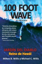 100 FOOT WAVE el libro oficial: JARDÍN DEL DIABLO Reino de Hawái (Spanish Edition)
