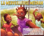 La Merveilleuse Meghan Notre grande-soeur
