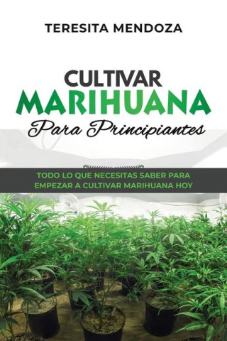 Cultivar Marihuana Para Principiantes