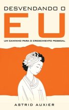 Desvendando o Eu: Um Caminho Para o Crescimento Pessoal