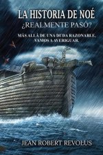 La historia de Noé: ?sucedió realmente?