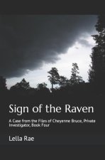 Sign of the Raven: A Case from the Files of Cheyenne Bruce, Private Investigator, Book Four