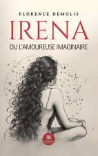 IRENA OU AMOUREUSE IMAGINAIRE