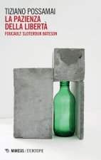 pazienza della libertà. Foucault, Sloterdijk, Bateson
