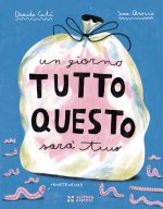 giorno tutto questo sarà tuo