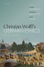 Christian Wolff's      German Ethics New Essays (Hardback)