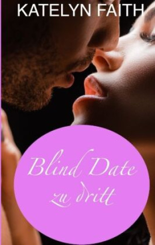 Blind date zu dritt