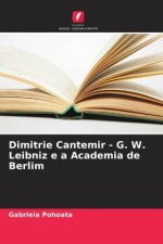 Dimitrie Cantemir - G. W. Leibniz e a Academia de Berlim