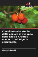 Contributo allo studio delle opzioni di sviluppo della specie Arbutus unedo L. nell'Algeria occidentale