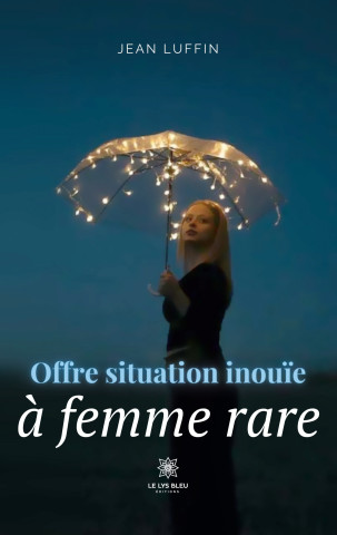 OFFRE SITUATION INOUIE A FEMME RARE