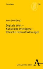 Digitale Welt - Künstliche Intelligenz - Ethische Herausforderungen