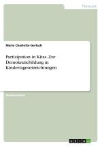 Partizipation in Kitas. Zur Demokratiebildung in Kindertageseinrichtungen