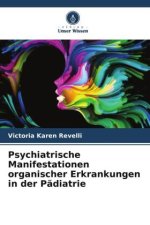 Psychiatrische Manifestationen organischer Erkrankungen in der Pädiatrie