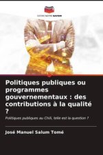 Politiques publiques ou programmes gouvernementaux : des contributions ? la qualité ?