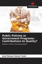 Public Policies or Government Programs: Contributions to Quality?