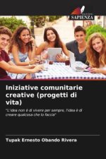 Iniziative comunitarie creative (progetti di vita)
