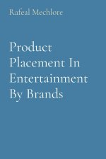 Product Placement In Entertainment By Brands