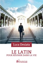 Le Latin pour réussir dans la vie