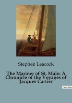 THE MARINER OF ST MALO A CHRONICLE OF TH