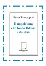 napoletano che fondò Odessa e altre storie