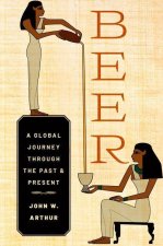 Beer A Global Journey through the Past and Present (Paperback)