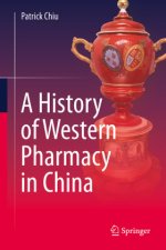 A History of Western Pharmacy in China