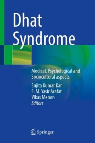 Dhat Syndrome (Sujita Kumar Kar,S. M. Yasir Arafat,Vikas Menon)(Twarda)