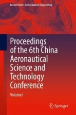 Proceedings of the 6th China Aeronautical Science and Technology Conference