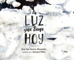 La luz que tiene hoy