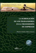 LA SUBROGACION DE LOS TRABAJADORES EN LA TRANSMISION DE EMPR