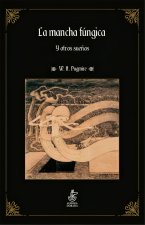 LA MANCHA FÚNGICA Y OTROS SUEÑOS