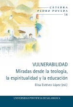 VULNERABILIDAD MIRADAS DESDE LA TEOLOGIA LA ESPIRITUALIDAD