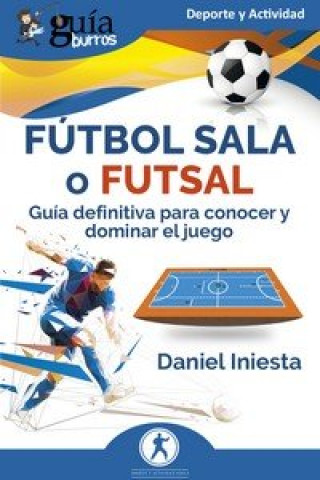 FUTBOL SALA O FUTSAL (INIESTA,DANIEL)(Brožovaná)