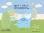 Quiero ser un Braquiosaurio