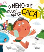O NENO QUE QUERIA FACER CACA