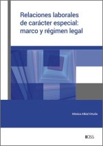 RELACIONES LABORALES DE CARACTER ESPECIAL: MARCO Y REGIMEN LEGAL