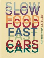 Slow Food Fast Cars