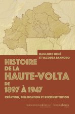 Histoire de la Haute-Volta de 1897 à 1947