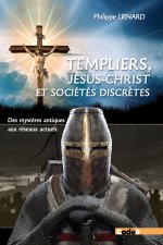 Templiers, Jésus-Christ, et sociétés discrètes