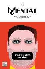 Mental n°48 : L'impuissance des pères - Novembre 2023