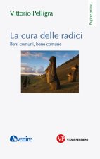 cura delle radici. Beni comuni, bene comune