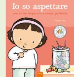 Io so aspettare perché ho imparato a essere paziente