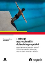 principi neuroscientifici dei training cognitivi. Applicazioni del Metodo Benso® in clinica, in ambiti educativi, neuromotori, sportivi e artistici