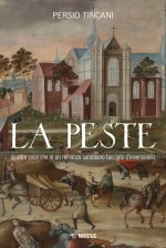 peste (e altre cose che in un romanzo sarebbero tacciate d'inverisimili)