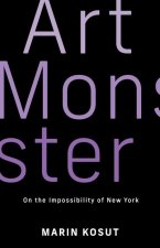 Art Monster – On the Impossibility of New York