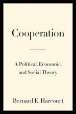Cooperation – A Political, Economic, and Social Theory