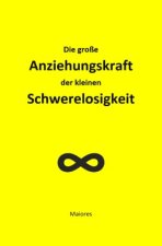 Die große Anziehungskraft der kleinen Schwerelosigkeit