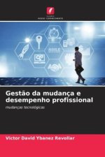 Gestão da mudança e desempenho profissional